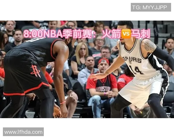 3月火箭与马刺精彩对决全场录像回放及精彩瞬间分析 3月火箭与马刺精彩对决全场录像回放及精彩瞬间分析